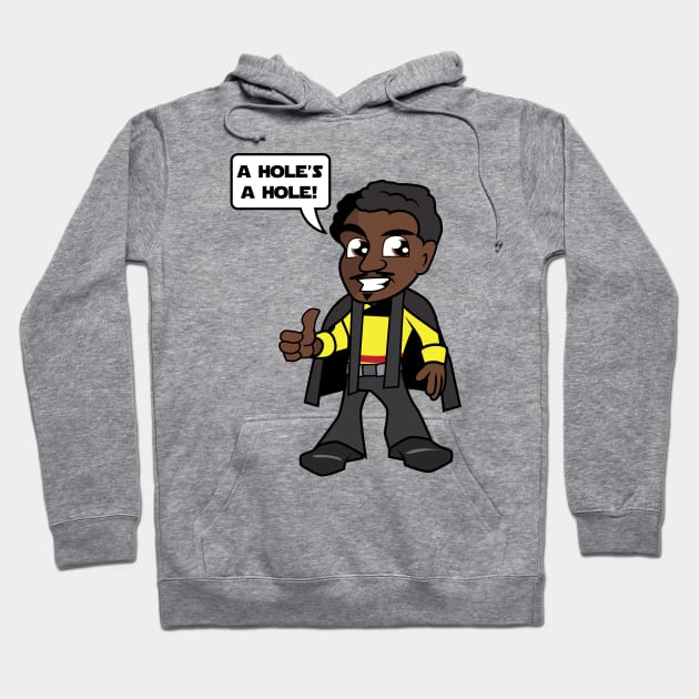 Lando's Says A HOLE'S A HOLE! Hoodie by Baggss